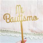 Cake Topper Mi Bautismo dorado